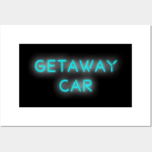 Getaway Car Posters and Art